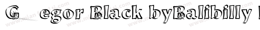 Gegor Black byBalibilly Design字体转换
